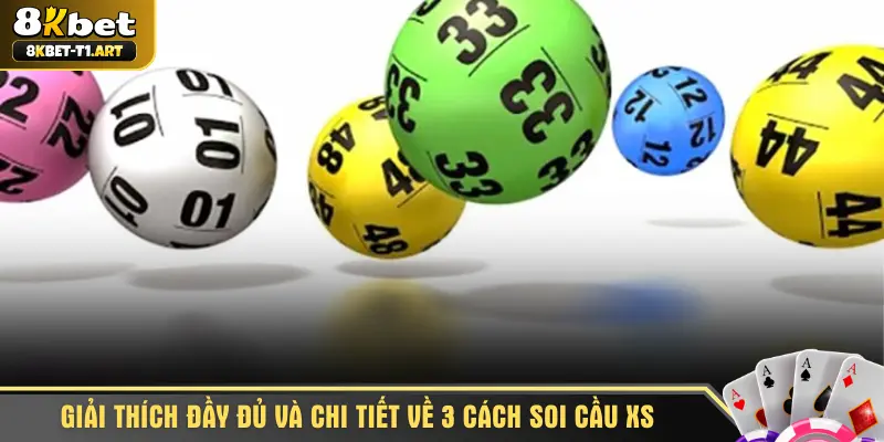 Giải thích đầy đủ và chi tiết về 3 cách soi cầu XS